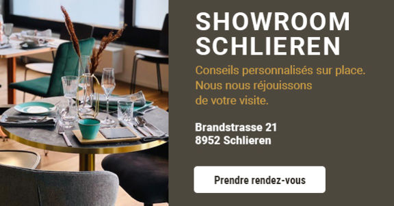 Showroom Schlieren - Conseils personnalisés sur place. Nous nous réjouissons de votre visite.