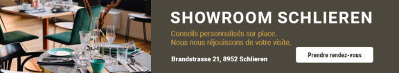 Showroom Schlieren - Conseils personnalisés sur place. Nous nous réjouissons de votre visite.