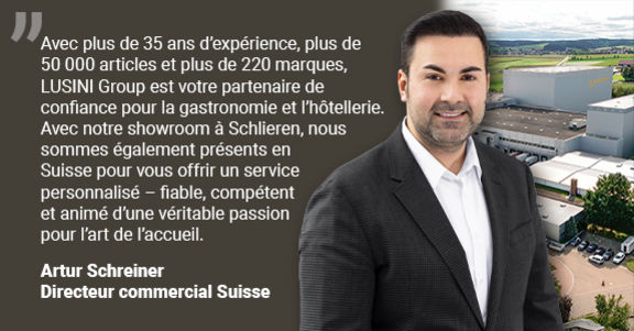 LUSINI se présente avec Artur Schreiner, directeur commercial pour la Suisse